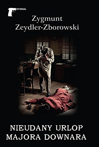 Nieudany urlop majora Downara (KRYMINAŁ)