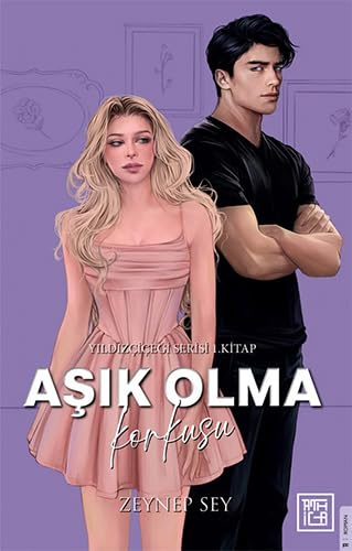 Aşık Olma Korkusu (Ciltli): Yıldız Çiçeği Serisi 1. Kitap von Athica Yayınları