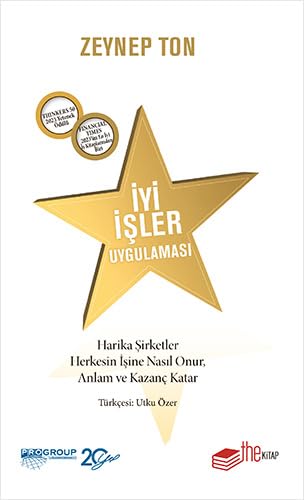 İyi İşler Uygulaması (Ciltli): Harika Şirketler Herkesin İşine Nasıl Onur, Anlam ve Kazanç Katar von The Kitap