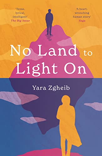 No Land to Light On: Longlisted for the 2022 Swansea University Dylan Thomas Prize