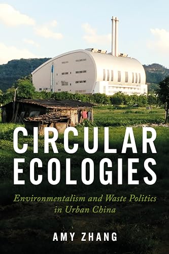 Circular Ecologies: Environmentalism and Waste Politics in Urban China von Stanford University Press