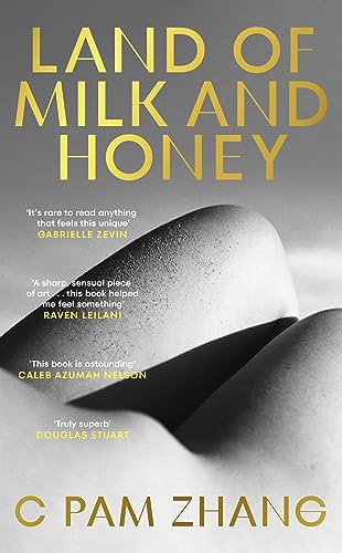 Land of Milk and Honey: C Pam Zhang von Hutchinson Heinemann