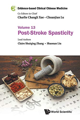 Evidence-Based Clinical Chinese Medicine - Volume 13: Post-Stroke Spasticity von WSPC