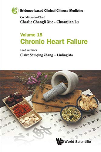 Evidence-Based Clinical Chinese Medicine - Volume 15: Chronic Heart Failure von WSPC