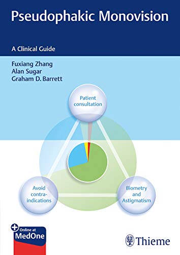 Pseudophakic Monovision: A Clinical Guide von Thieme Medical Publishers