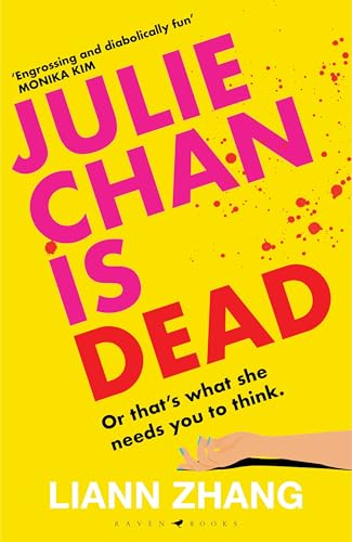 Julie Chan is Dead: (or that's what she needs you to think) von Raven Books