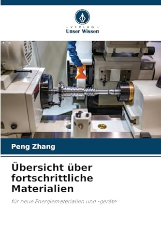 Übersicht über fortschrittliche Materialien: für neue Energiematerialien und -geräte von Verlag Unser Wissen