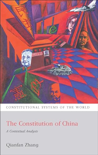 The Constitution of China: A Contextual Analysis (Constitutional Systems of the World)