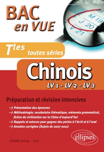 Chinois. Bac en vue. (LV1, LV2, LV3) toutes séries: Préparation et révision intensives