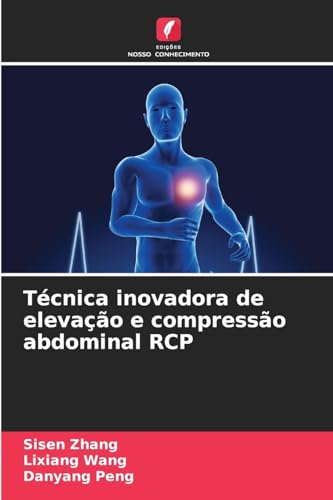 Técnica inovadora de elevação e compressão abdominal RCP von Edições Nosso Conhecimento