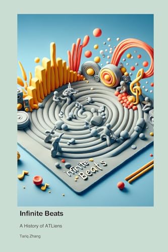 Infinite Beats: A History of ATLiens Infinite Beats: A History of ATLiens von Symptomatic of Higher Learning