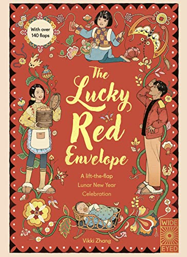 The Lucky Red Envelope: A lift-the-flap Lunar New Year Celebration von Wide Eyed Editions