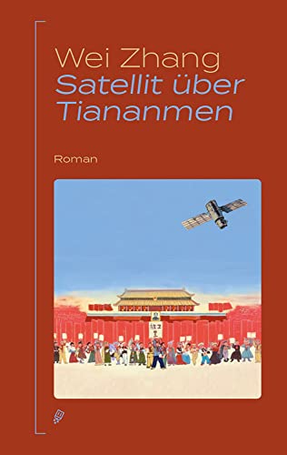 Satellit über Tiananmen von Salis Verlag ein Imprint der Elster & Salis AG,