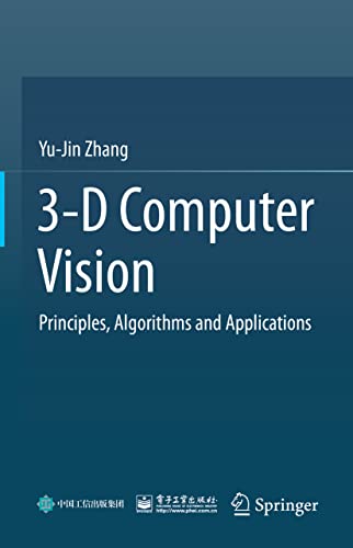 3-D Computer Vision: Principles, Algorithms and Applications von Springer