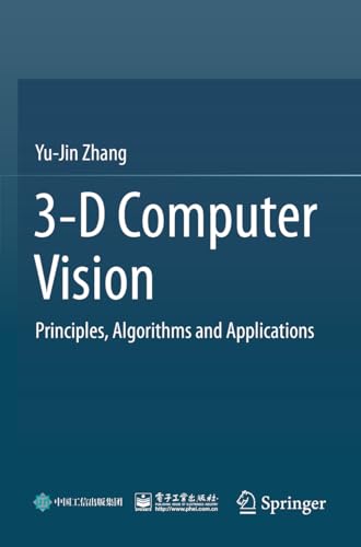 3-D Computer Vision: Principles, Algorithms and Applications von Springer