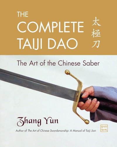 The Complete Taiji Dao: The Art of the Chinese Saber