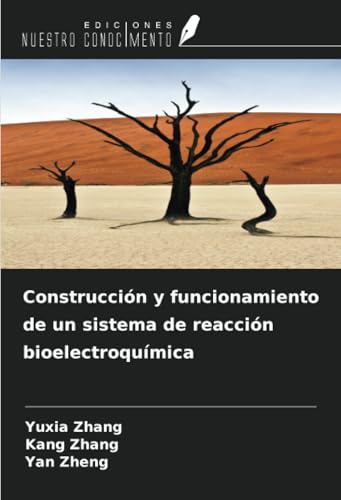 Construcción y funcionamiento de un sistema de reacción bioelectroquímica von Ediciones Nuestro Conocimiento