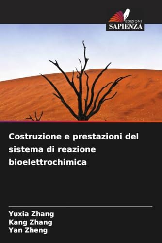 Costruzione e prestazioni del sistema di reazione bioelettrochimica von Edizioni Sapienza