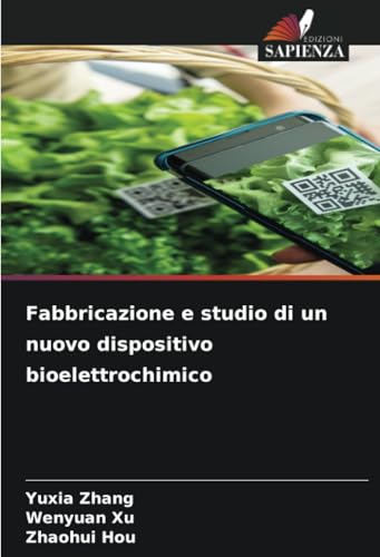 Fabbricazione e studio di un nuovo dispositivo bioelettrochimico: DE von Edizioni Sapienza