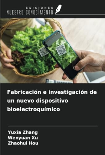 Fabricación e investigación de un nuevo dispositivo bioelectroquímico von Ediciones Nuestro Conocimiento