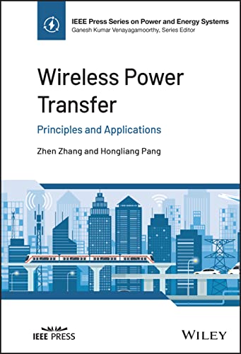 Wireless Power Transfer: Principles and Applications (IEEE Press Series on Power Engineering) von Wiley-IEEE Press