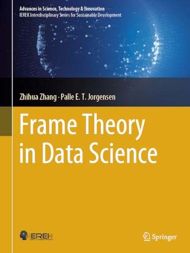 Frame Theory in Data Science (Advances in Science, Technology & Innovation) von Springer