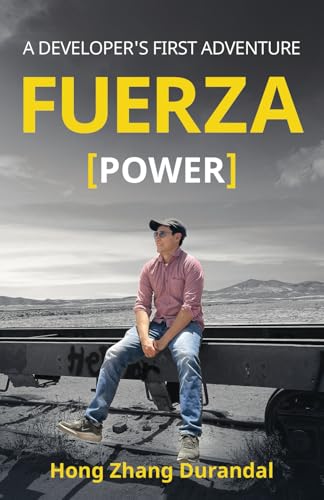 FUERZA (Power): A Developer's First Adventure von Manuscripts LLC