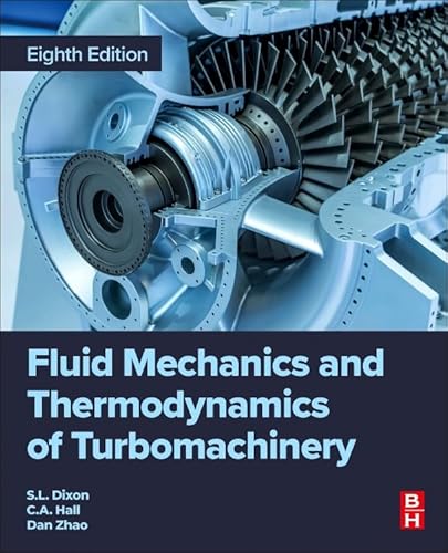 Fluid Mechanics and Thermodynamics of Turbomachinery Fluid Mechanics and Thermodynamics of Turbomachinery von Butterworth-Heinemann