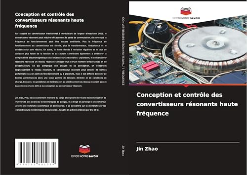 Conception et contrôle des convertisseurs résonants haute fréquence von Editions Notre Savoir