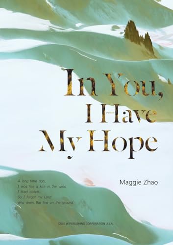 In You, I Have My Hope In You, I Have My Hope von Dixie W Publishing Corporation