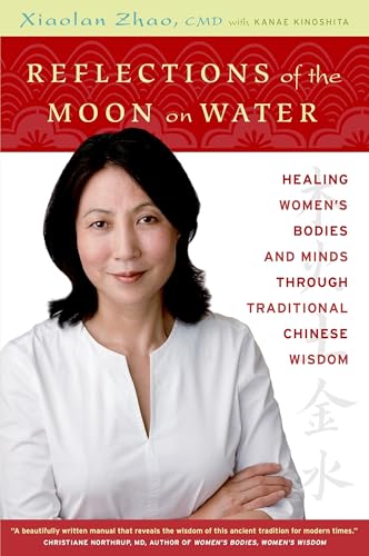 Reflections of the Moon on Water: Healing Women's Bodies and Minds through Traditional Chinese Wisdom von Vintage Canada