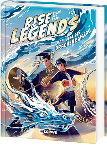Rise of Legends (Band 1) - Das Erbe des Drachenkaisers: Sei dabei, wenn die Legenden erwachen - Actionreiches Fantasy-Abenteuer für Kinder ab 10 Jahren - Der New York Times-Bestseller