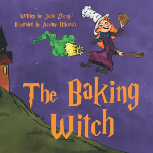 The Baking Witch: A Bedtime Story About Staying True to Yourself