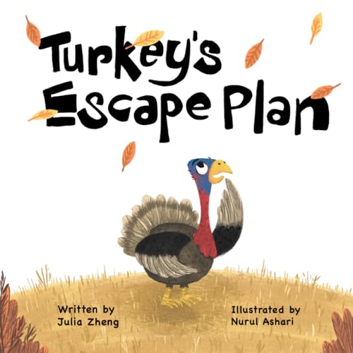 Turkey's Escape Plan: A Funny Thanksgiving Bedtime Story with an Unexpected Ending von Qinghong Zheng