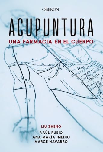 Acupuntura. Una farmacia en el cuerpo (Libros singulares) von Anaya Multimedia