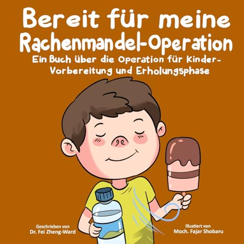 Bereit für meine Rachenmandel-Operation: Ein Buch über die Operation für Kinder - Vorbereitung und Erholungsphase von FZWbooks