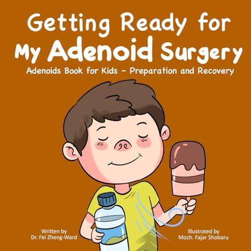 Getting Ready for My Adenoid Surgery: Adenoids Book for Kids – Preparation and Recovery von FZWbooks