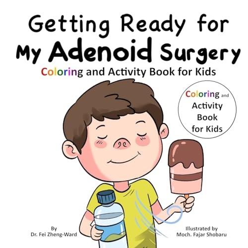 Getting Ready for My Adenoid Surgery: Coloring and Activity Book for Kids Getting Ready for My Adenoid Surgery: Coloring and Activity Book for Kids von FZWbooks