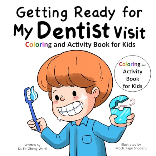 Getting Ready for My Dentist Visit: Coloring and Activity Book for Kids Getting Ready for My Dentist Visit: Coloring and Activity Book for Kids von FZWbooks