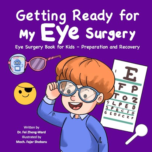 Getting Ready for My Eye Surgery: Eye Surgery Book for Kids – Preparation and Recovery Getting Ready for My Eye Surgery: Eye Surgery Book for Kids – Preparation and Recovery von FZWbooks
