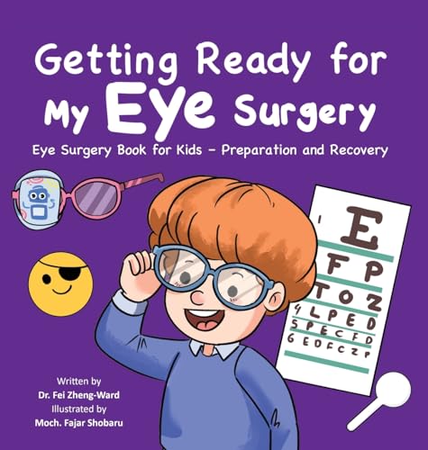 Getting Ready for My Eye Surgery: Eye Surgery Book for Kids - Preparation and Recovery Getting Ready for My Eye Surgery: Eye Surgery Book for Kids - Preparation and Recovery von FZWbooks