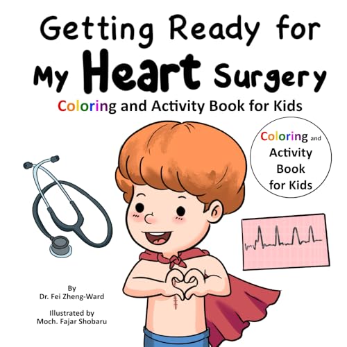 Getting Ready for My Heart Surgery: Coloring and Activity Book for Kids Getting Ready for My Heart Surgery: Coloring and Activity Book for Kids von FZWbooks