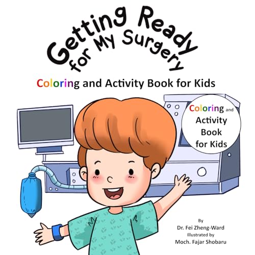 Getting Ready for My Surgery Coloring and Activity Book for Kids Getting Ready for My Surgery Coloring and Activity Book for Kids