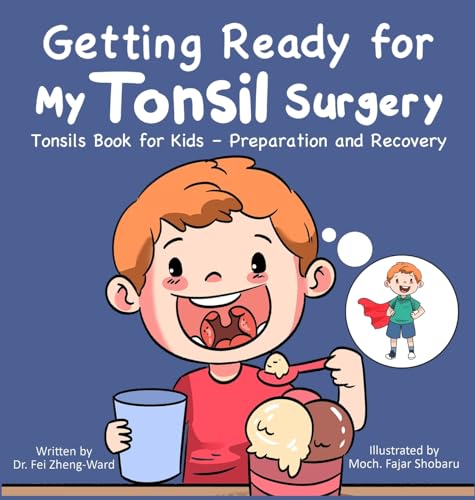 Getting Ready for My Tonsil Surgery: Tonsils Book for Kids - Preparation and Recovery Getting Ready for My Tonsil Surgery: Tonsils Book for Kids - Preparation and Recovery von Fzwbooks