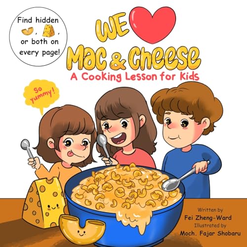 We Love Mac & Cheese: A Cooking Lesson for Kids (An Interactive and I-Spy Game of Mac and Cheese Cookbook for Kids) von FZWbooks