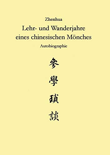 Zhenhua: Lehr und Wanderjahre eines chinesischen Mönches