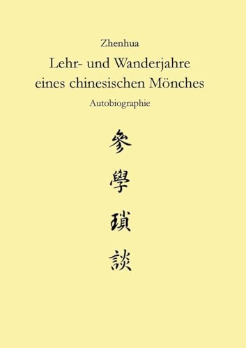 Zhenhua: Lehr und Wanderjahre eines chinesischen Mönches