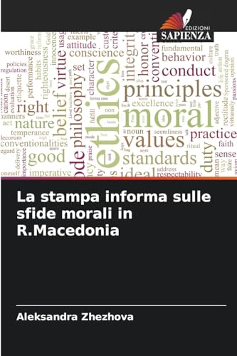 La stampa informa sulle sfide morali in R.Macedonia von Edizioni Sapienza