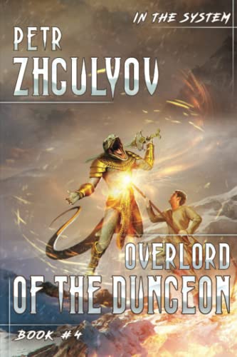 Overlord of the Dungeon (In the System Book #4): LitRPG Series von Magic Dome Books in collaboration with 1C Publishing