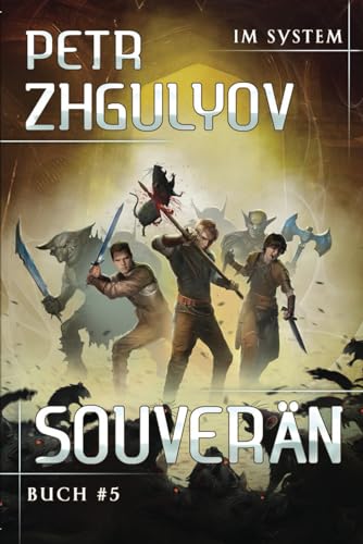 Souverän (Im System Buch #5): LitRPG-Serie von Magic Dome Books